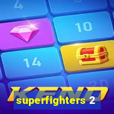 superfighters 2